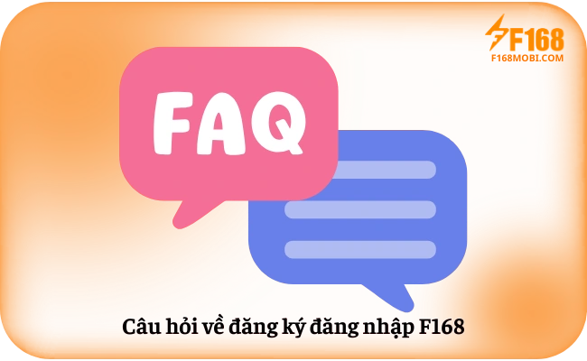 Câu hỏi về đăng ký đăng nhập F168